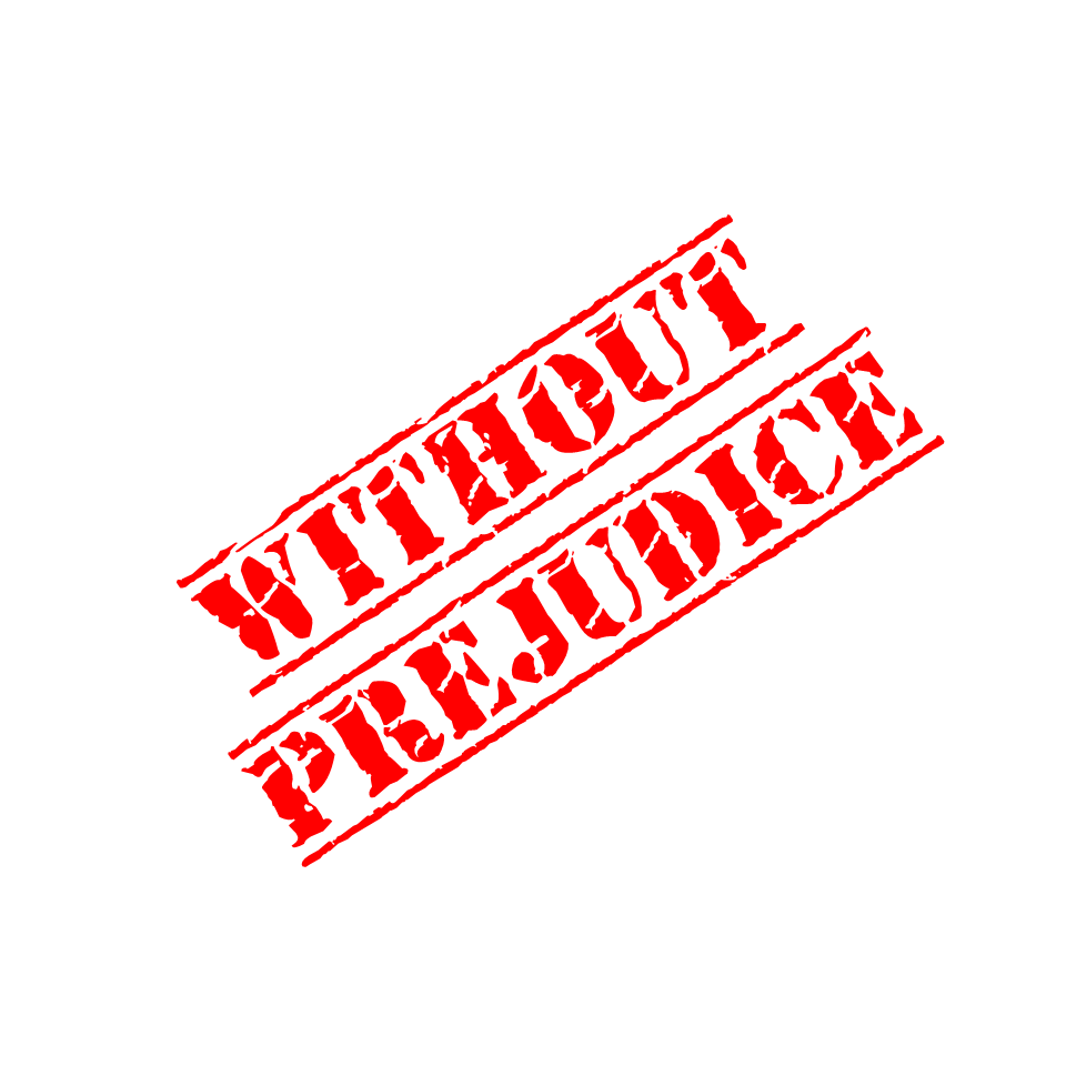 Freedman & Gopalan - Legal Dictionary: Without Prejudice